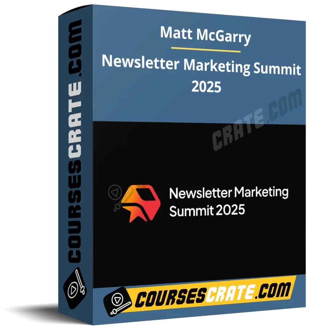 Matt McGarry – Newsletter Marketing Summit 2025 1 Matt McGarry – Newsletter Marketing Summit 2025