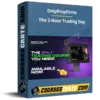 OnlyPropFirms – The 2-Hour Trading Day OnlyPropFirms – The 2-Hour Trading Day