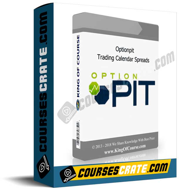 Optionpit – Trading Calendar Spreads 1 Optionpit – Trading Calendar Spreads