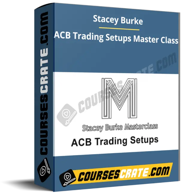 Stacey Burke – ACB Trading Setups Master Class 1 Stacey Burke – ACB Trading Setups Master Class