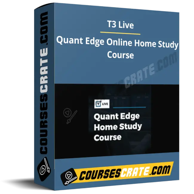 T3 Live – Quant Edge Online Home Study Course 1 T3 Live – Quant Edge Online Home Study Course