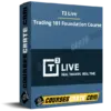 T3 Live – Trading 101 Foundation Course T3 Live – Trading 101 Foundation Course
