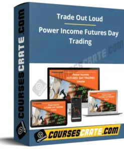 Trade Out Loud – Power Income Futures Day Trading