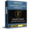 Trader Dante – Constructing A Complete Trading Plan Trader Dante – Constructing A Complete Trading Plan