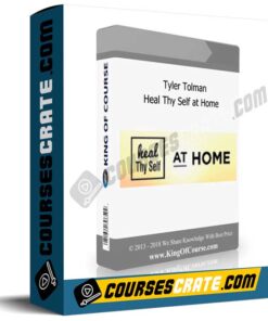 Tyler Tolman – Heal Thy Self at Home