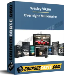 Wesley Virgin – Overnight Millionaire