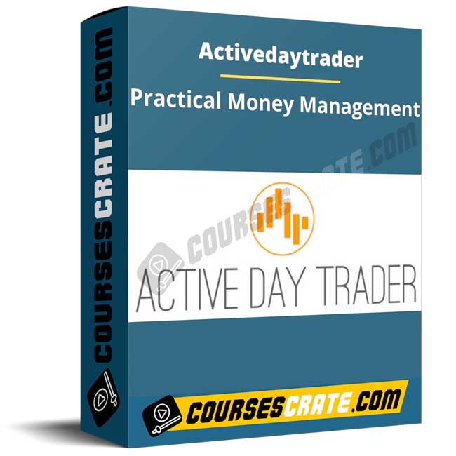 Activedaytrader – Practical Money Management 1 Activedaytrader – Practical Money Management