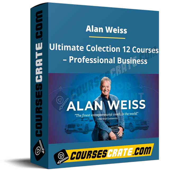 Alan Weiss – Ultimate Colection 12 Courses – Professional Business 1 Alan Weiss – Ultimate Colection 12 Courses – Professional Business