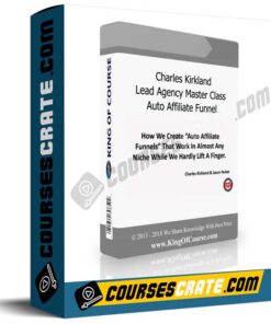 Charles Kirkland – Lead Agency Master Class + Auto Affiliate Funnel