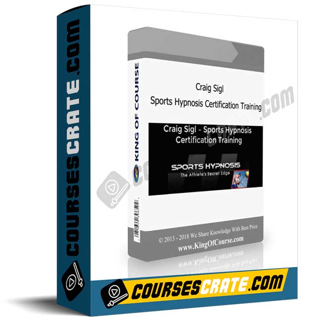 Craig Sigl – Sports Hypnosis Certification Training 1 Craig Sigl – Sports Hypnosis Certification Training