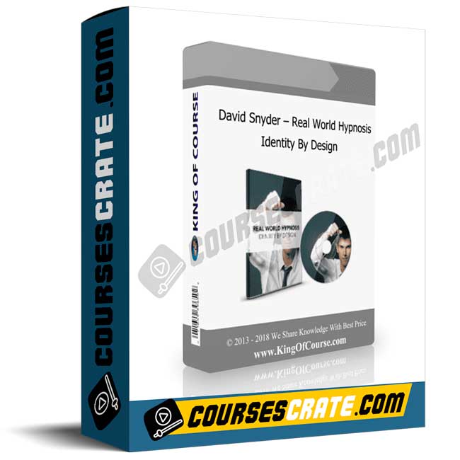 David Snyder – Real World Hypnosis: Identity By Design 1 David Snyder – Real World Hypnosis: Identity By Design