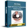 Ken Chow – Super Structure Trading Home Study Course Ken Chow – Super Structure Trading Home Study Course