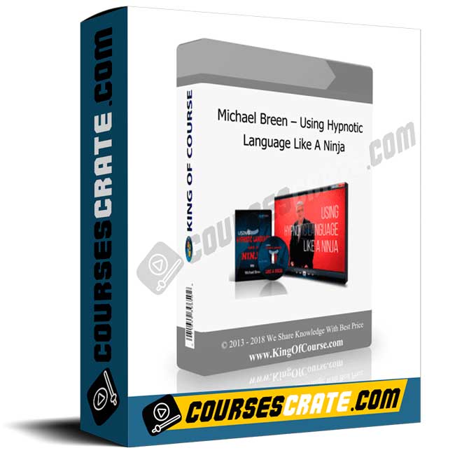 Michael Breen – Using Hypnotic Language Like A Ninja 1 Michael Breen – Using Hypnotic Language Like A Ninja