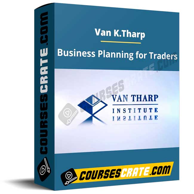 Van K.Tharp – Business Planning for Traders 1 Van K.Tharp – Business Planning for Traders