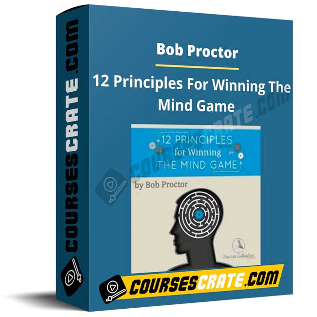 Bob Proctor – 12 Principles For Winning The Mind Game 1 Bob Proctor – 12 Principles For Winning The Mind Game