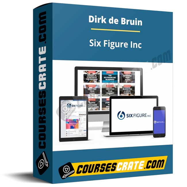 Dirk de Bruin – Six Figure Inc 1 Dirk de Bruin – Six Figure Inc