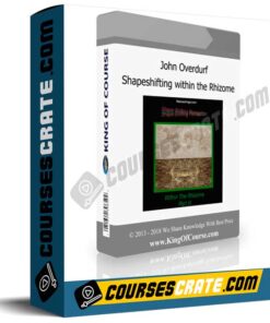 John Overdurf – Shapeshifting within the Rhizome