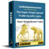 Lockeinyoursuccess – The Super Simple Spread Trades by John Locke