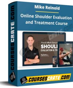 Mike Reinold – Online Shoulder Evaluation and Treatment Course