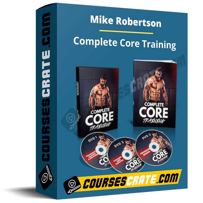 Mike Robertson – Complete Core Training 1 Mike Robertson – Complete Core Training