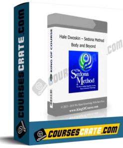 Hale Dwoskin – Sedona Method – Body and Beyond