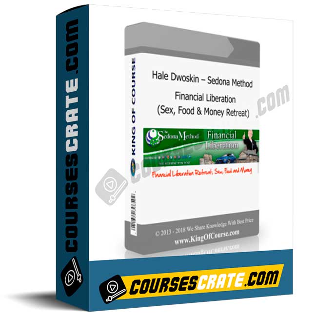 Hale Dwoskin – Sedona Method – Financial Liberation (Sex, Food & Money Retreat) 1 Hale Dwoskin – Sedona Method – Financial Liberation (Sex, Food & Money Retreat)
