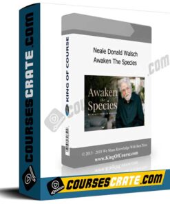 Neale Donald Walsch – Awaken The Species