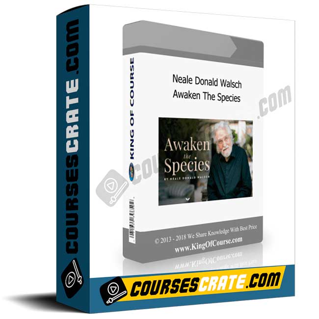 Neale Donald Walsch – Awaken The Species 1 Neale Donald Walsch – Awaken The Species