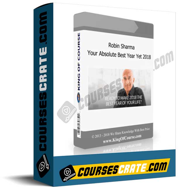 Robin Sharma – Your Absolute Best Year Yet 2018 1 Robin Sharma – Your Absolute Best Year Yet 2018
